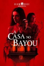 A Casa no Bayou – A House on the Bayou
