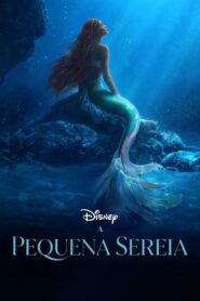 A Pequena Sereia 2023 – The Little Mermaid